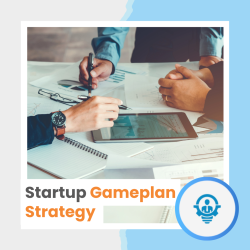 Startup Gameplan Strategy (Business Model + Roadmap)